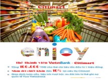 Citimart giảm giá 10% và tặng 100.000đ cho chủ thẻ Vietinbank