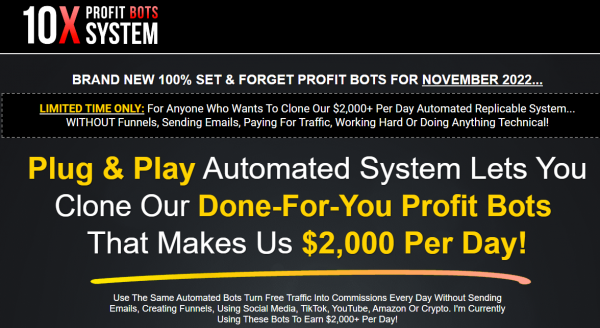 10X Profit Bots System OTO - 2022 Full 10 OTO Upsell Links + 88VIP 2,000 Bonuses Value $1,153,856