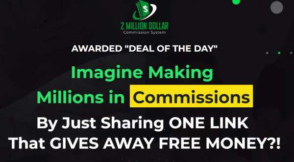 2 Million Dollar Commission System Review -99 VIP 1,800 Bonuses + OTO 1,2,3,4,5,6,7,8,9