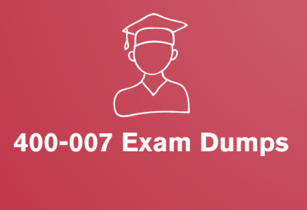 400-007 Dumps Exams provides high quality and updated