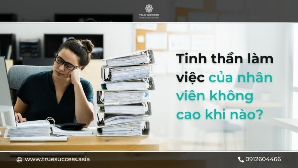 7 cách nâng cao tinh thần làm việc của nhân viên