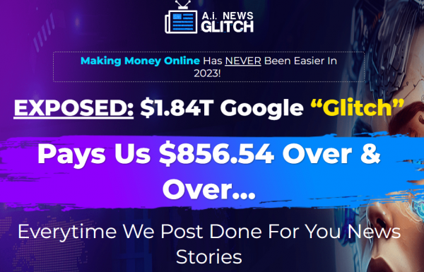 A.I News Glitch OTO – ⚠️ Full Upsell Details + 5,000 Bonus + Login App