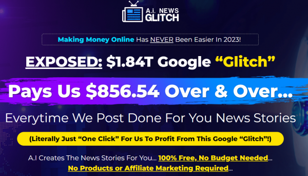 A.I News Glitch Review - VIP 5,000 Bonuses $2,976,749 + OTO 1,2,3,4,5,6,7,8,9 Link Here