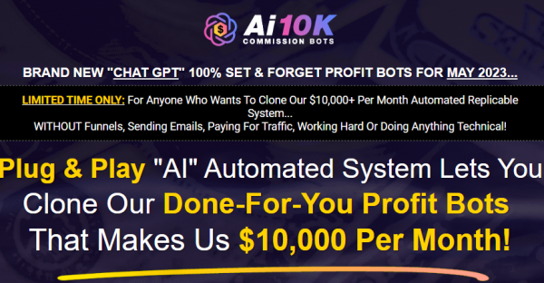 AI 10K Commission Bots Review - VIP 5,000 Bonuses $2,976,749 + OTO 1,2,3,4,5,6,7,8,9 Link Here