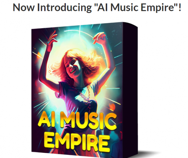 AI Music Empire OTO 2023: Full 3 OTO Details + 3,000 Bonuses + Demo