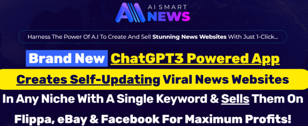 AI SmartNews Review - VIP 3,000 Bonuses $1,732,034 + OTO 1,2,3,4,5,6,7 Link Here