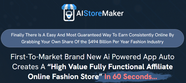 Ai Store Maker Review - VIP 3,000 Bonuses $1,732,034 + OTO 1,2,3,4,5,6 Link Here