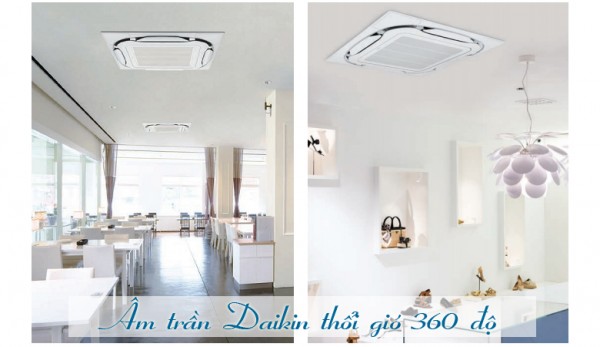 Âm trần Daikin - Chất lượng hàng đầu trên thế giới