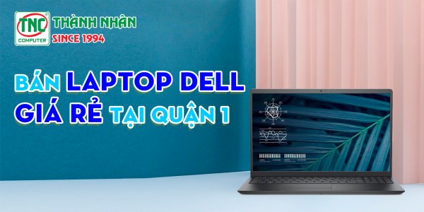 Bán laptop dell giá rẻ