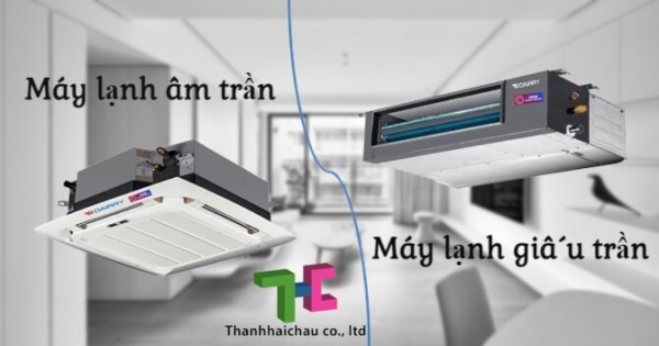 Bạn sẽ chọn cái tên nào: Máy lạnh âm trần hay giấu trần Dairry?