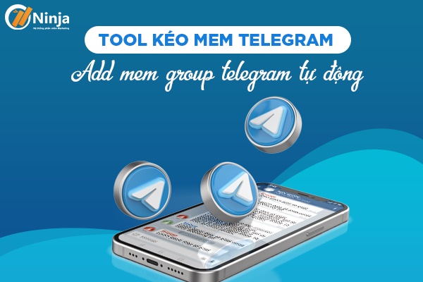 Bật Mí Tool Kéo Mem Telegram Chuyên Nghiệp 2022