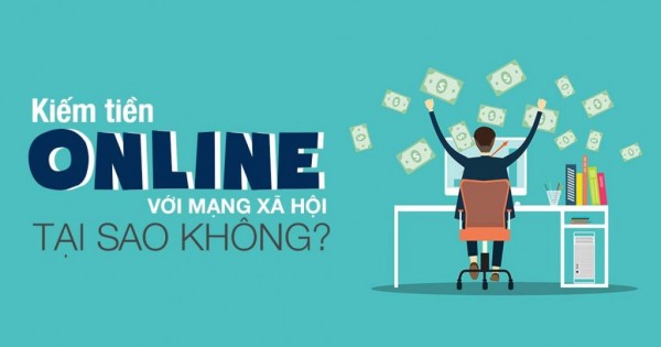 Các cách kiếm tiền trên mạng