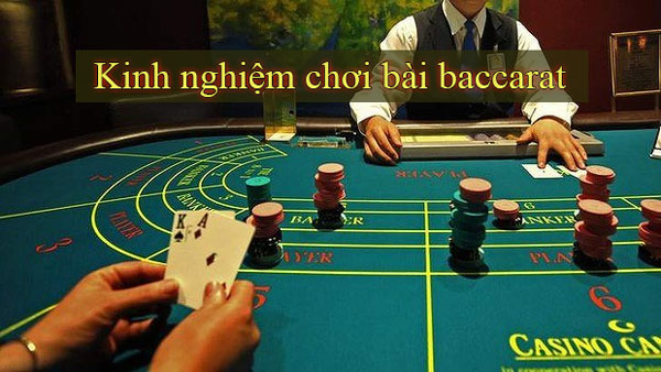 Cách chơi Baccarat luôn thắng từ cao thủ