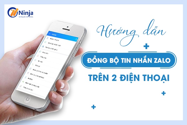 Cách đồng bộ zalo trên 2 điện thoại iphone nhanh chóng