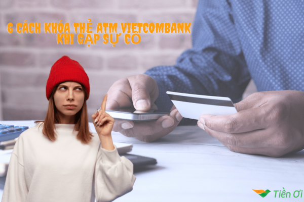 Cách Khóa Thẻ ATM Vietcombank Khi Bị Mất Thông Tin Khi Mua Hàng Online