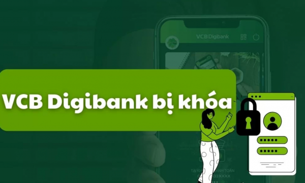 Cách mở lại VCB Digibank bị khóa - đơn giản nhanh chóng