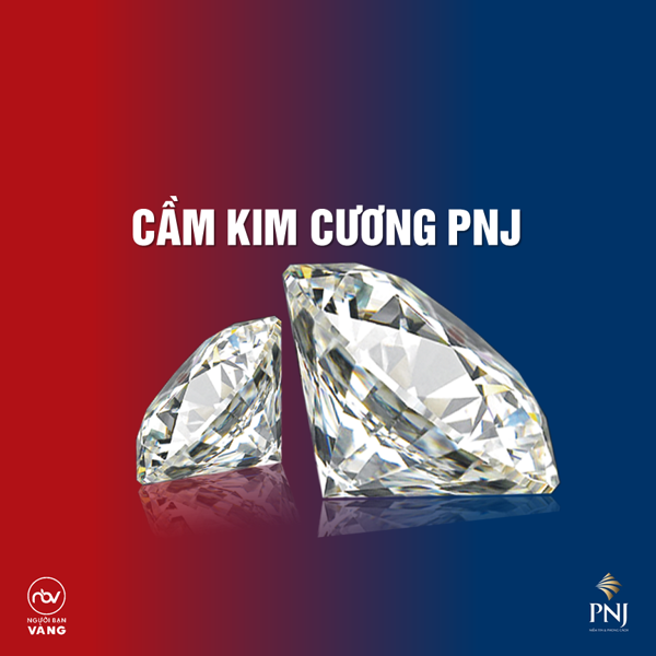 Cầm kim cương PNJ nhanh chóng và an toàn cùng Người Bạn Vàng