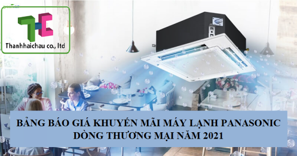 Cập nhật bảng báo giá khuyến mãi máy lạnh điều hòa Panasonic năm 2021