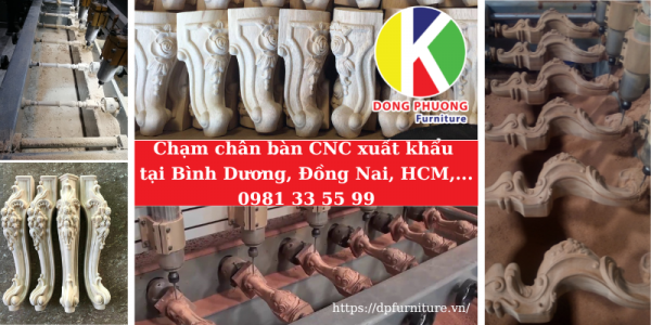 Chạm chân bàn cnc xuất khẩu tại Bình Dương, Đồng Nai