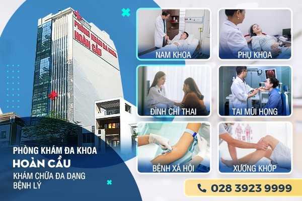 Chất lượng Phòng khám đa khoa Hoàn Cầu như thế nào? 