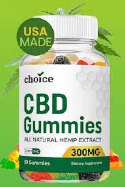 Choice CBD Gummies : Beware Customer Complaints 300mg Reviews [Fraudulent Exposed 2023] 