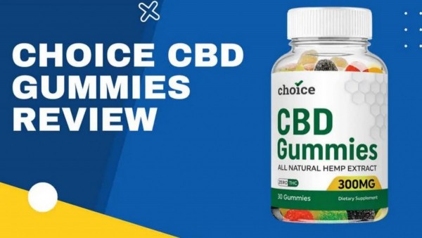 Choice CBD Gummies - Pain Relief Results, Reviews, Benefits, Scam Or Legit?