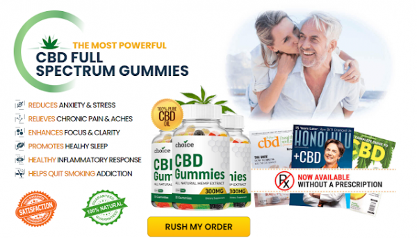 Choice CBD Gummies Reviews [UPDATE 2023] - Check Price, Benefits And Discount Offer?