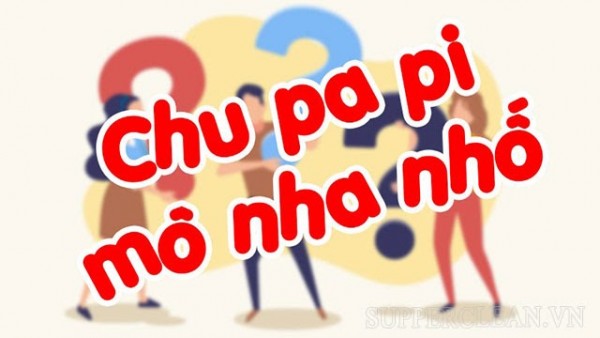 chu pa pi mô nha nhố nghĩa đen là gì