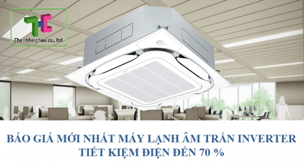 Chuyên bán, lắp máy lạnh âm trần inverter tiết kiệm điện đến 70%