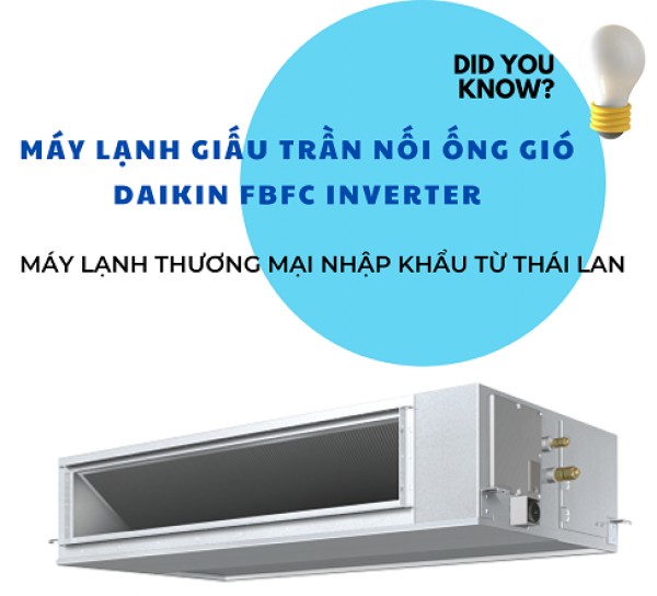 Chuyên cung cấp máy lạnh giấu trần nối ống gió Daikin FBFC giá rẻ hấp dẫn nhất