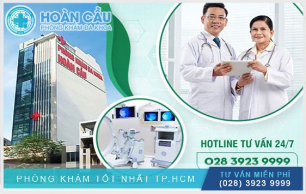 Đa khoa hoàn cầu – phòng khám chất lượng và uy tín tại tpchm