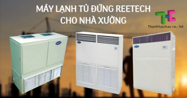 Đánh giá chi tiết máy lạnh tủ đứng Reetech cho nhà xưởng