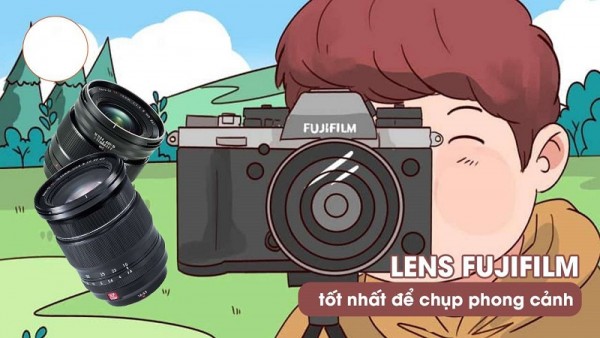 Đánh giá top ống kính Fujifilm giá rẻ để chụp ảnh phong cảnh