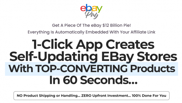 eBayPay OTO - 2022 Full 8 OTO Upsell Links + 88VIP 2,000 Bonuses Value $1,153,856