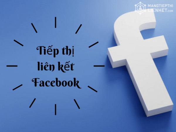 Facebook một trong những kênh tiếp thị liên kết không cần website hiệu quả nhất