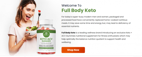 Full Body Keto+ACV Gummies- The ultimate 2023 Guide For Weight Loss