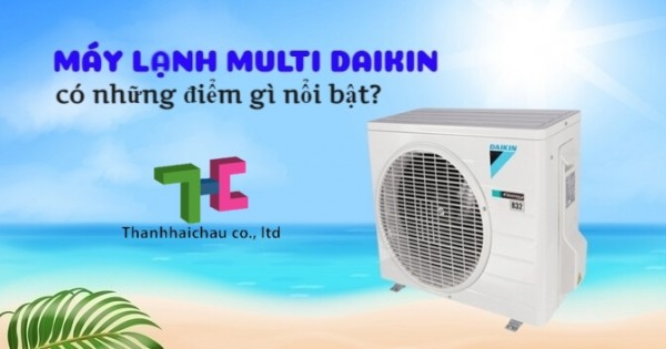 Giới thiệu về máy lạnh multi Daikin có tốt không?