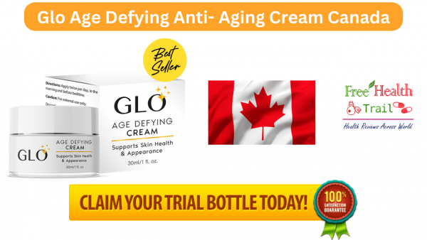 Glo Anti-Aging Cream Official Website, Working & Price For Sale In Canada