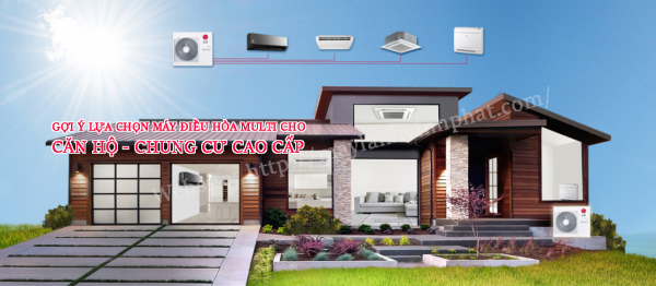 Gợi ý lựa chọn máy điều hòa Multi cho căn hộ, chung cư cao cấp nhiều phòng