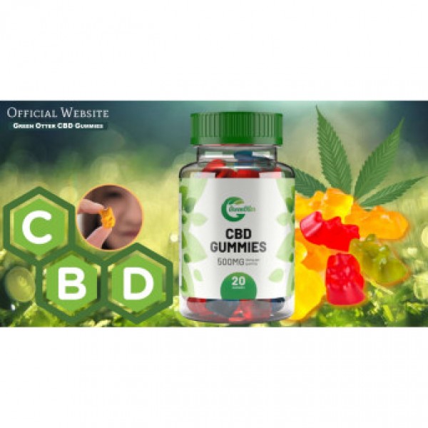 Green Otter CBD Gummies :-The One Thing You Know Before Buy!