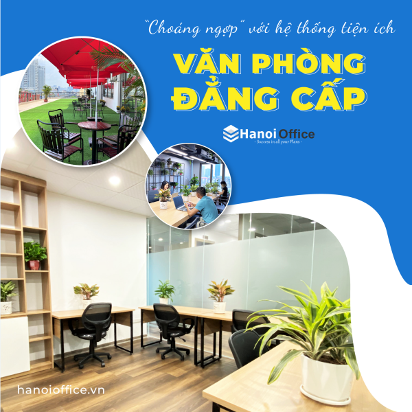 Hệ thống văn phòng đẳng cấp Hanoi Office