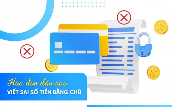 Hóa đơn đầu vào viết sai số tiền bằng chữ xử lý như thế nào?