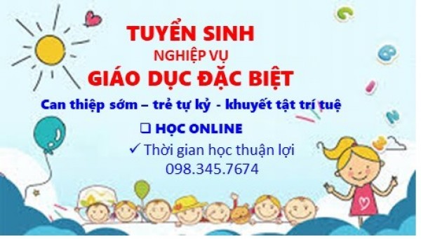 học online: CHỨNG CHỈ NGHIỆP VỤ GIÁO DỤC ĐẶC BIỆT NĂM 2023