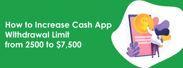 How to increase cash app withdrawal of monthly withdrawals?