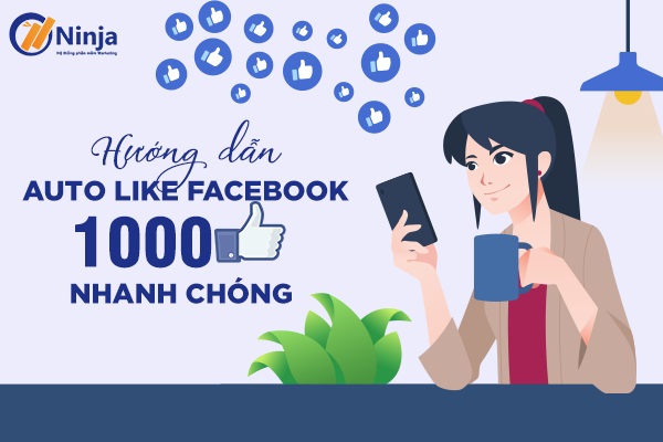 Hướng Dẫn Hack 1000 Like Facebook Hiệu Quả Nhất 2022