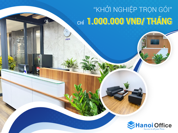 Khởi nghiệp trọn gói tại Hanoi Office với văn phòng cho thuê chỉ từ 1 triệu/tháng