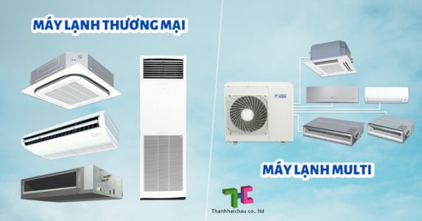 Không gian của bạn sẽ phù hợp chọn máy lạnh thương mại hay máy lạnh multi?