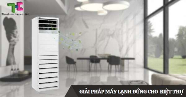 Lắp đặt máy lạnh đứng cho biệt thự có nên không?