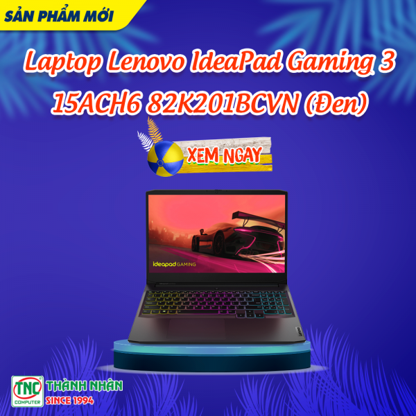 Laptop Lenovo IdeaPad Gaming 3 15ACH6 82K201BCVN (Đen)